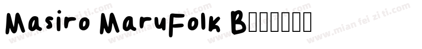 Masiro MaruFolk B字体转换